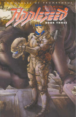 Appleseed: Scales of Prometheus Bk. 3