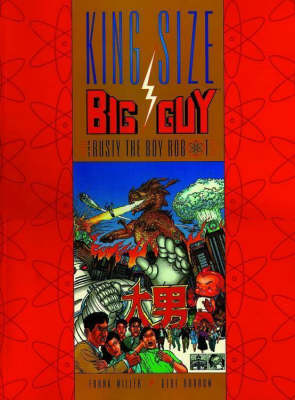 King Size Big Guy and Rusty the Boy Robot