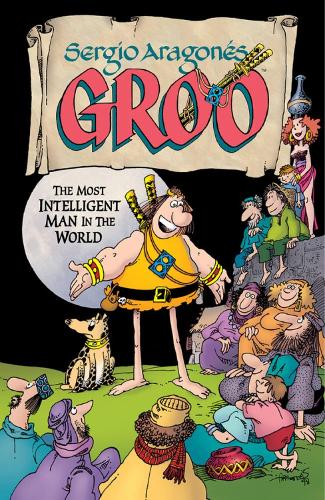Sergio Aragones' Groo: The Most Intelligent Man In The World