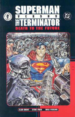 Superman versus the Terminator: Death to the Future