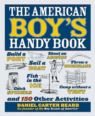 The American Boy's Handy Book