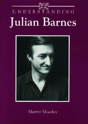 Understanding Julian Barnes