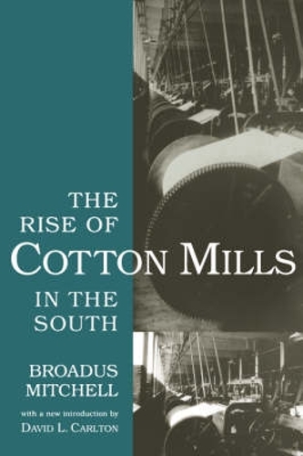The Rise of Cotton Mills in the South