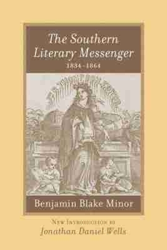 The Southern Literary Messenger, 1834-1864