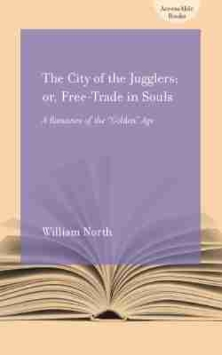 The City of the Jugglers; or, Free-trade in Souls