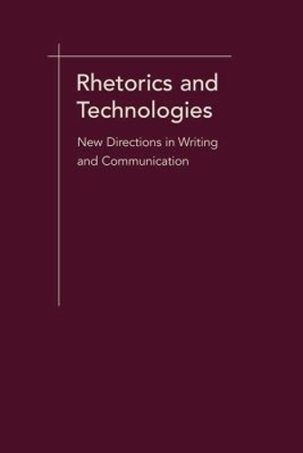 Rhetorics and Technologies