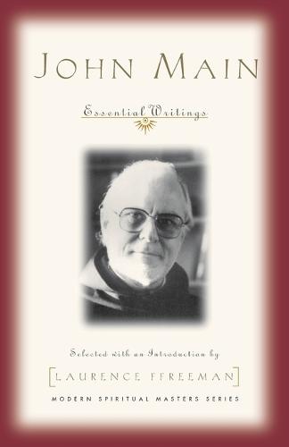John Main: Essential Writings