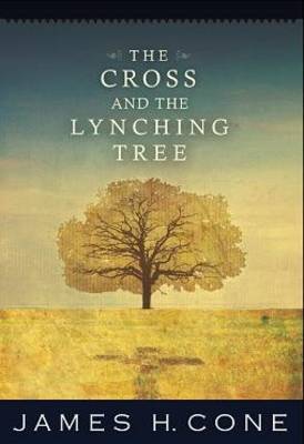 The Cross and the Lynching Tree