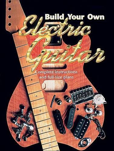 Build Your Own Electric Guitar