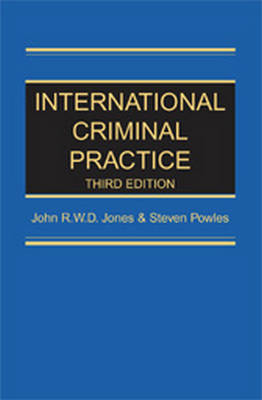 International Criminal Practice, 3rd Edition