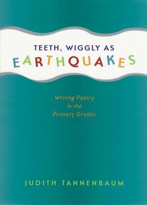 Teeth, Wiggly as Earthquakes