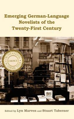 Emerging German-Language Novelists of the Twenty-First Century