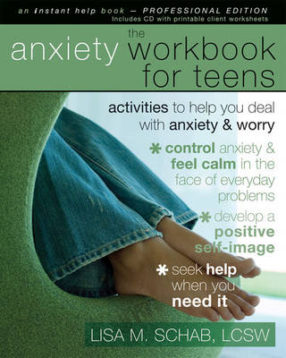 The Anxiety Workbook for Teens