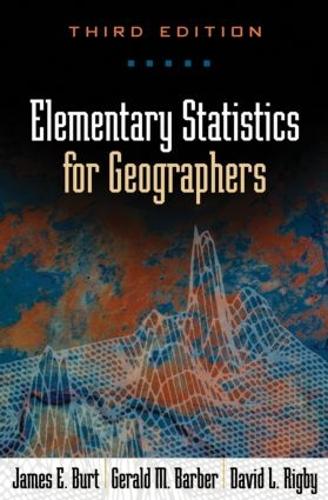 Elementary Statistics for Geographers, Third Edition