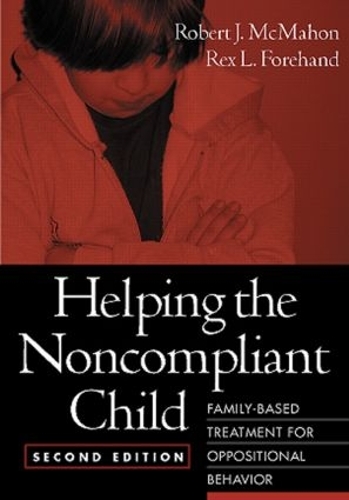 Helping the Noncompliant Child, Second Edition