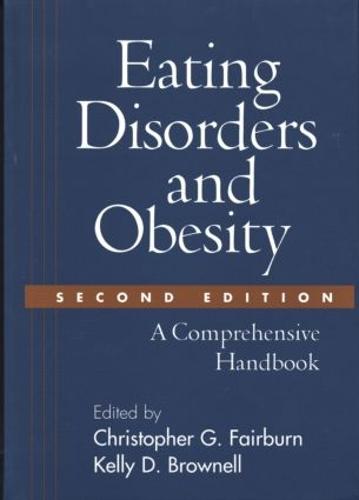 Eating Disorders and Obesity, Second Edition