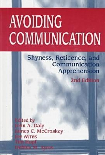 Avoiding Communication-Shyness Reticence and Communication Apprehension 2nd Ed