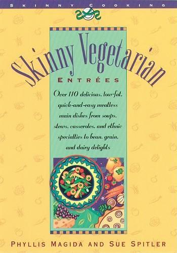 Skinny Vegetarian Entr Ees