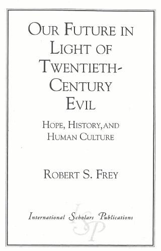 Our Future in Light of Twentieth-Century Evil