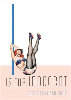 I is for Indecent