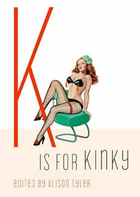 K is for Kinky