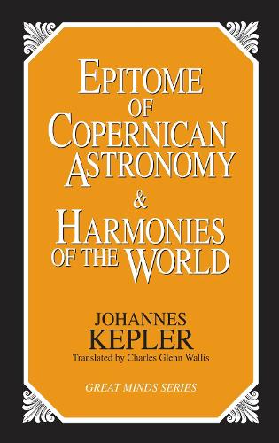 Epitome of Copernican Astronomy and Harmonies of the World