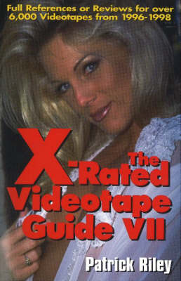The X-Rated Videotape Guide Vii