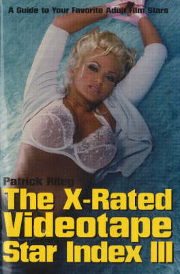 The X-Rated Videotape Star Index Iii