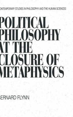 Political Philosophy at the Closure of Metaphysics