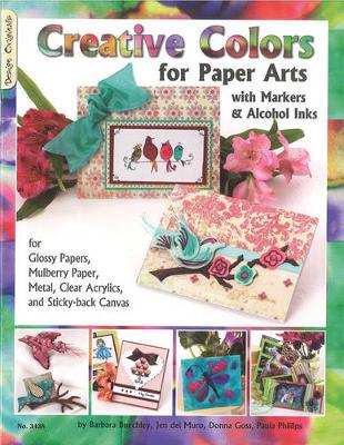 Creative Colors for Paper Arts with Markers & Alcohol Inks