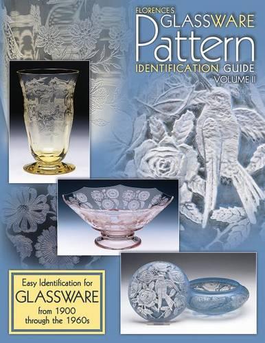 Florence's Glassware Pattern Identification Guide: v. 2