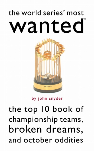The World Series' Most Wanted