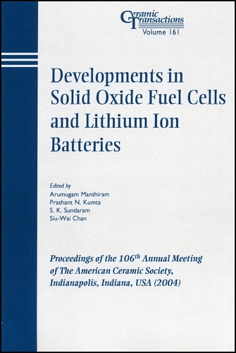 Developments in Solid Oxide Fuel Cells and Lithium Ion Batteries