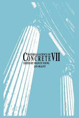 Materials Science of Concrete VII