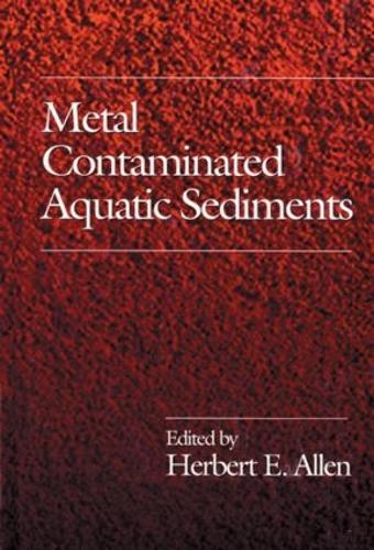 Metal Contaminated Aquatic Sediments