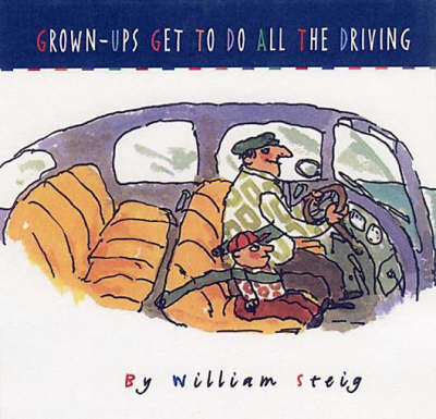 Grown-ups Get To Do All The Driving