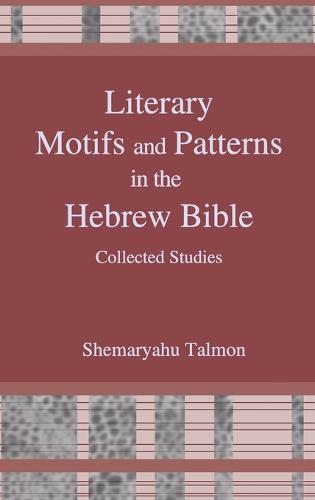 Literary Motifs and Patterns in the Hebrew Bible