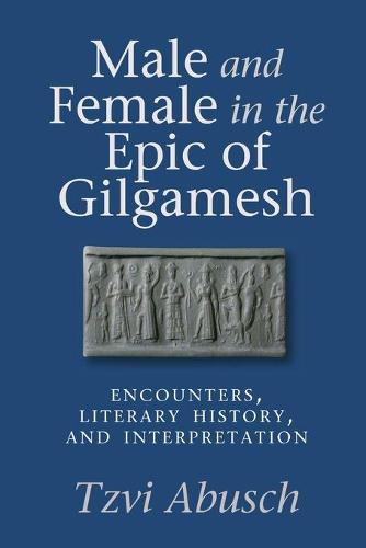 Male and Female in the Epic of Gilgamesh