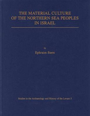 The Material Culture of the Northern Sea Peoples in Israel