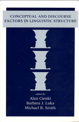 Conceptual and Discourse Factors in Linguistic Structure