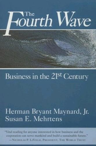 The Fourth Wave: Business in the 21st Century