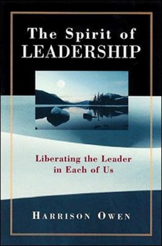 The Spirit of Leadership: Uncovering the Leader in Each of Us
