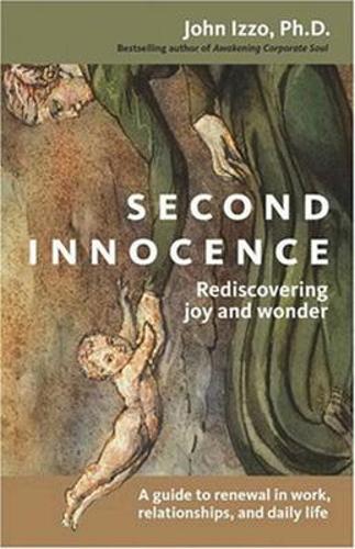 Second Innocence - Rediscovering Joy and Wonder