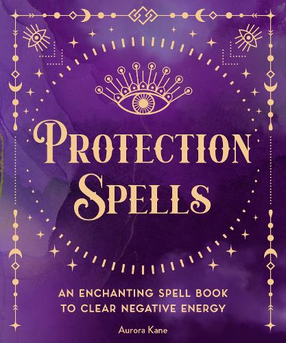 Protection Spells Volume 1