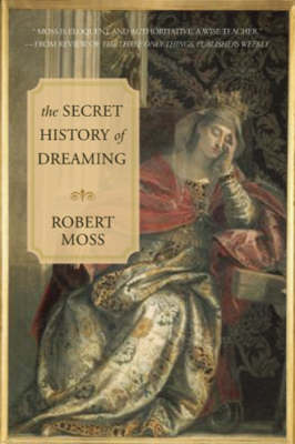 The Secret History of Dreaming