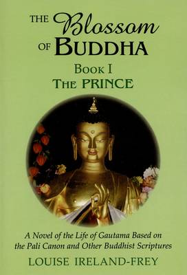 Blossom of the Buddha: Blossom of the Buddha Prince Bk. 1