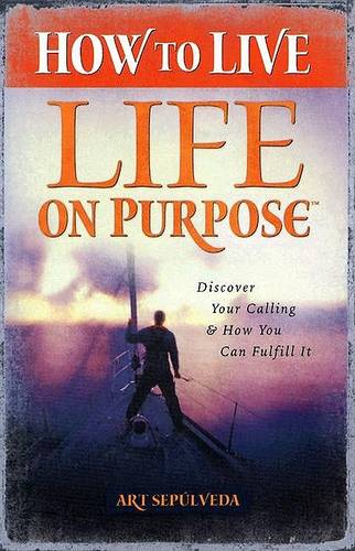 How to Live Life on Purpose