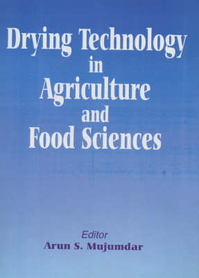 Drying Technology in Agriculture and Food Sciences