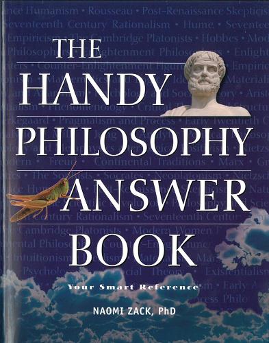 The Handy Philosophy Answer Book