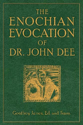 The Enochian Evocation of Dr. John Dee